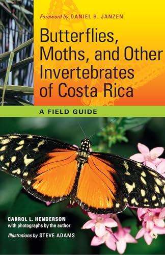 Butterflies, Moths, and Other Invertebrates of Costa Rica: A Field Guide (The Corrie Herring Hooks Series, Band 65) von University of Texas Press